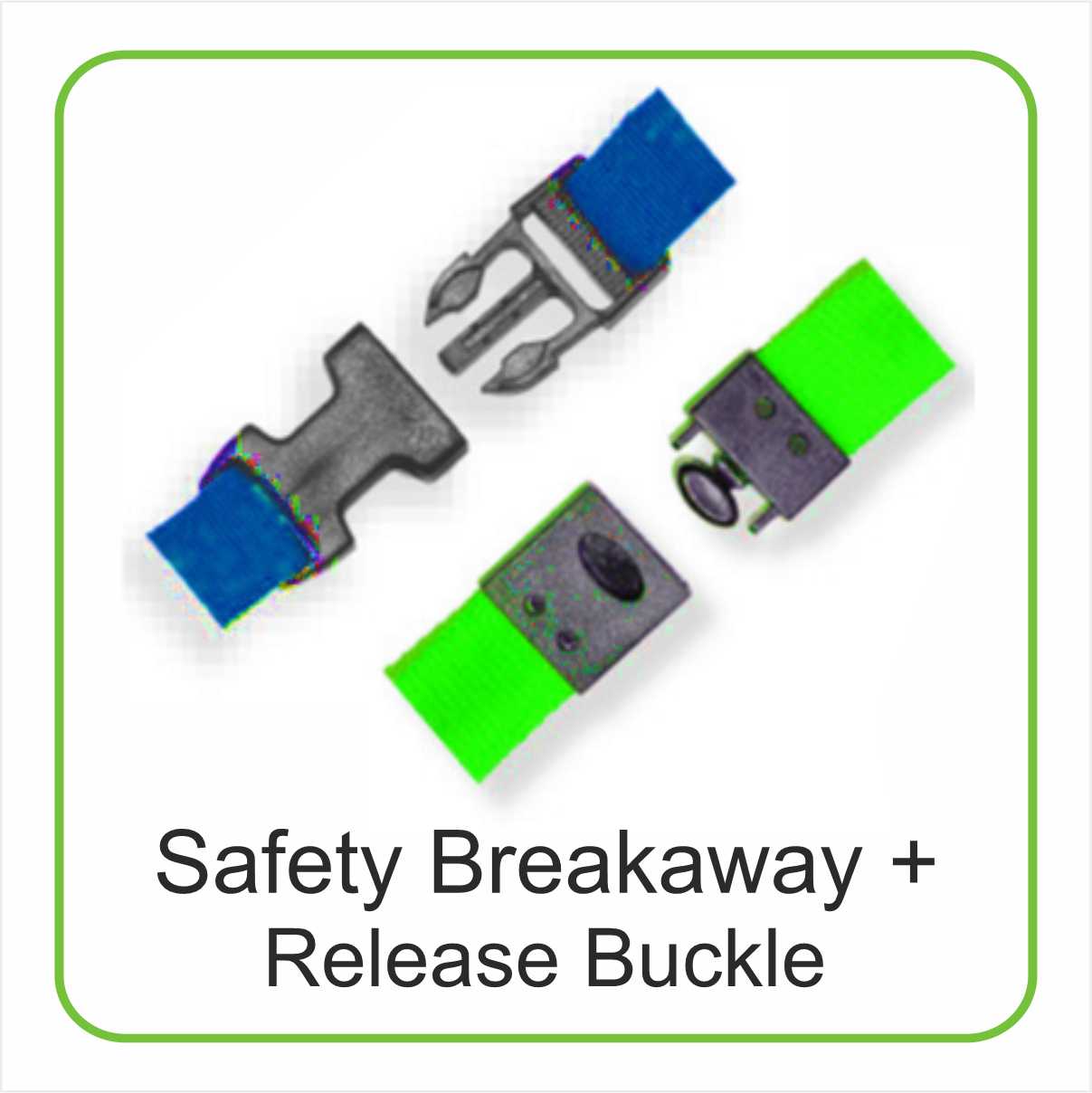 Release Buckle + Safety Breakaways